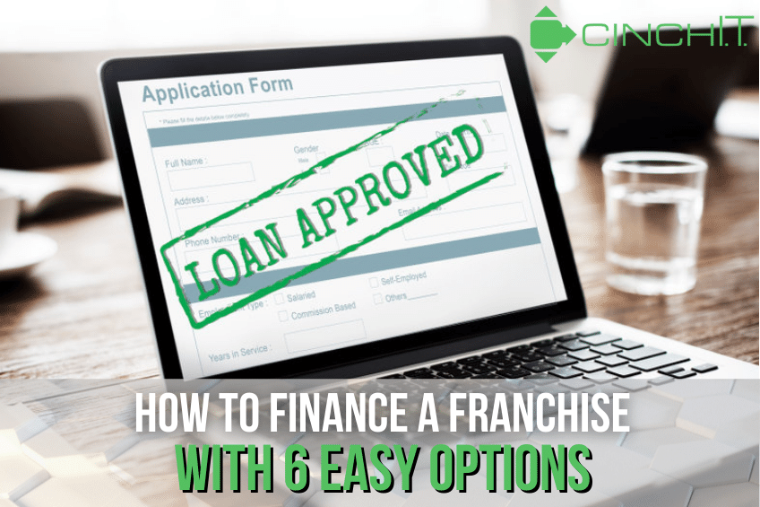 How to Finance a Franchise With 6 Easy Options