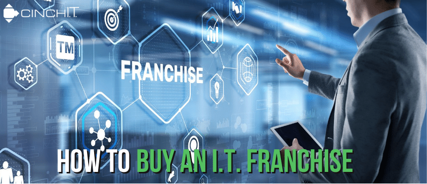 How to Buy an I.T. Franchise