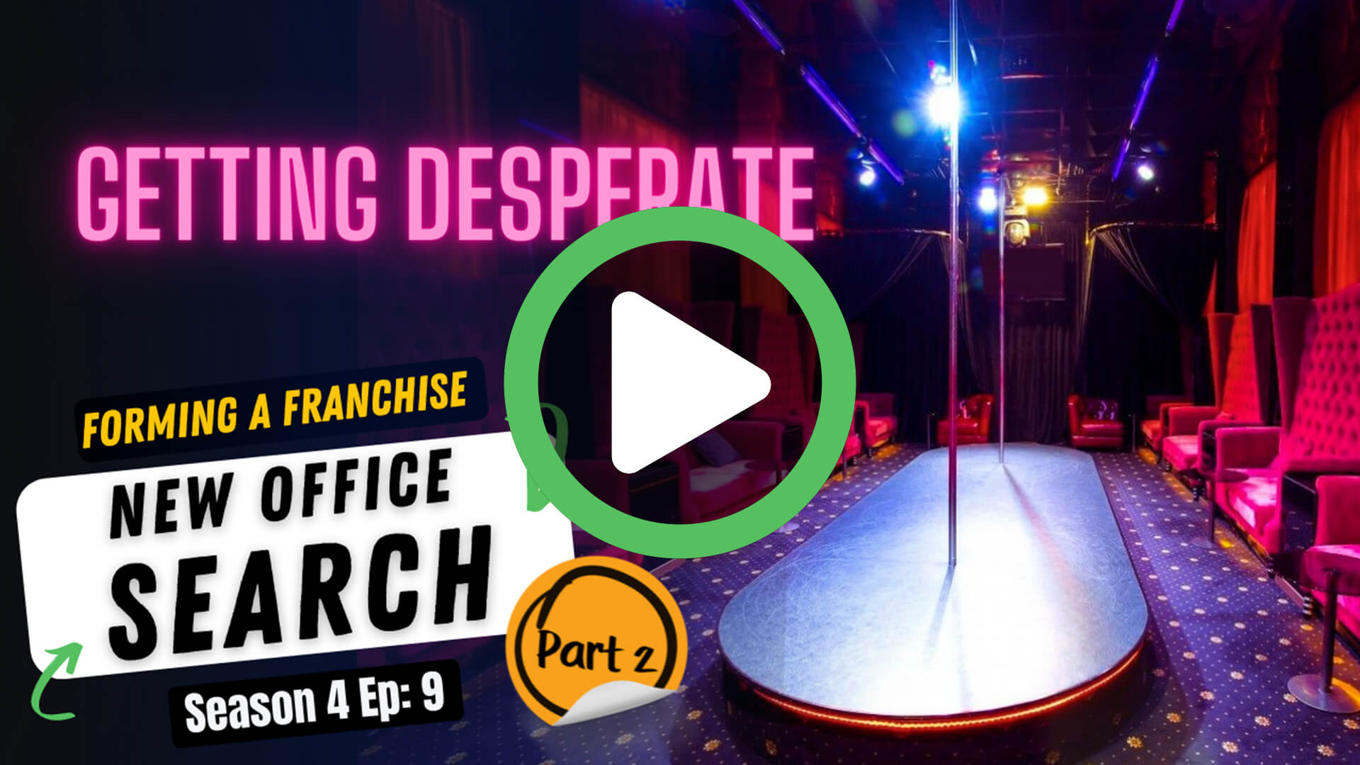 S4 EP9: It's time for a NEW OFFICE (Part 2) STRIP CLUB...?