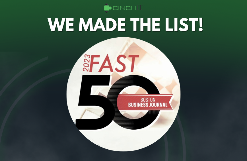 Cinch I.T. Named 2023 Fast 50 Company By Boston Business Journal
