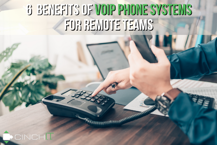 6 Benefits of VoIP Phone Systems for Remote Teams